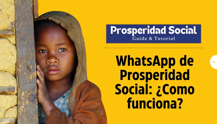 WhatsApp de Prosperidad Social: ¿Como funciona?