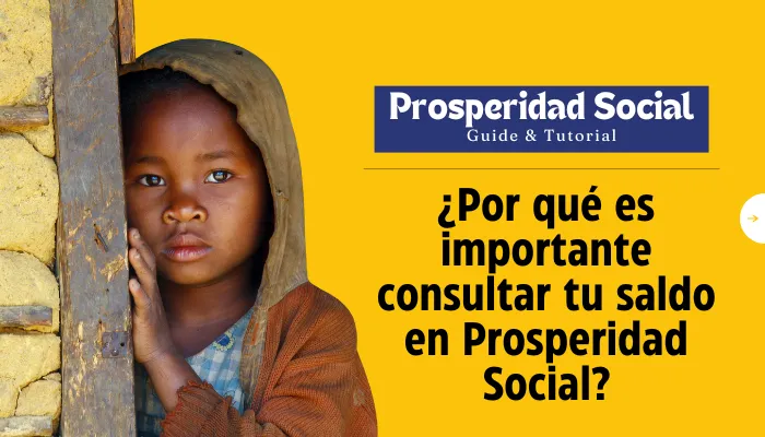 ¿Por qué es importante consultar tu saldo en Prosperidad Social?